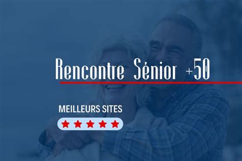 site de rencontre seniors|Les 10 meilleurs sites de rencontre pour plus de 50 ans